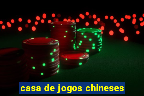 casa de jogos chineses